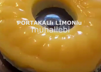 PORTAKAL - LİMON JÖLELİ MUHALLEBİ 